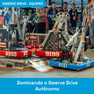 Dominando o Swerve Drive - Autônomo